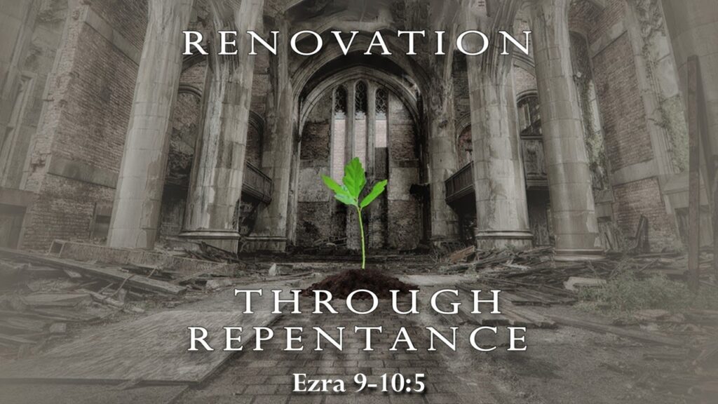Renovation Week 7- Renovation Through Repentance
