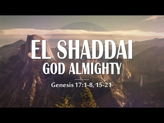 EL SHADDAI- God Almighty